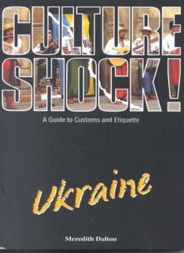 Culture shock ukraine - ukraine:, a