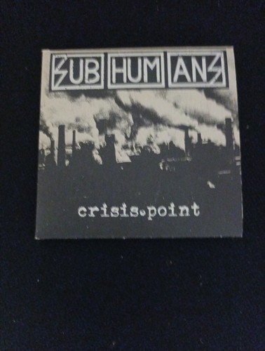 Subhumans crisis point - subhumans,